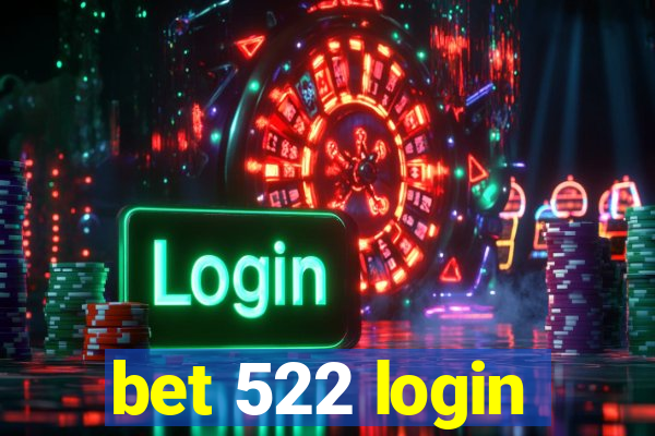 bet 522 login